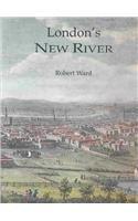 Robert Ward: London's New River (2003)