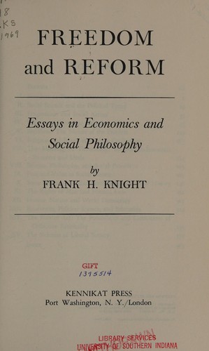 Frank Hyneman Knight: Freedom and reform (1969, Kennikat Press)