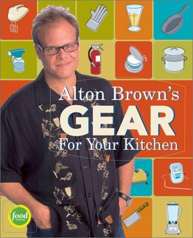 Alton Brown: Alton Brown's Gear for Your Kitchen (2003)