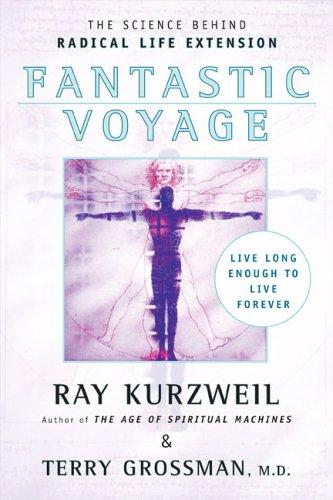 Raymond Kurzweil, Terry Grossman: Fantastic Voyage (Plume)