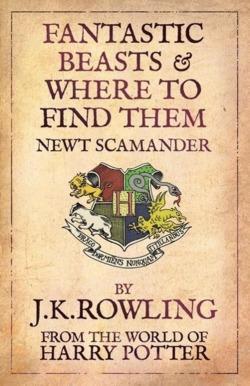 J. K. Rowling: Fantastic Beasts and Where to Find Them