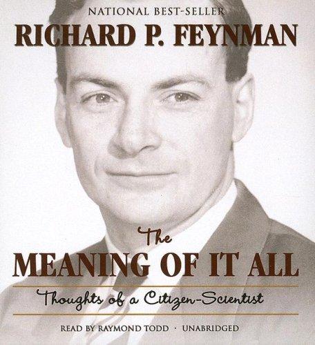 Richard P. Feynman: The Meaning of It All (AudiobookFormat, Blackstone Audiobooks)