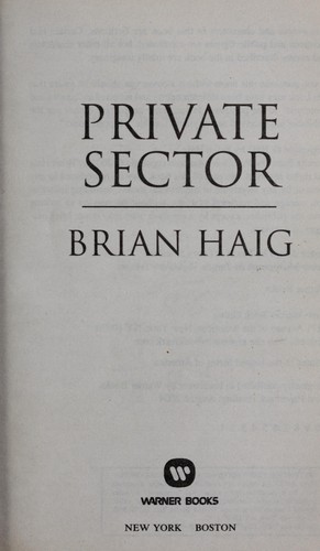 Brian Haig: Private sector (2004, Warner Books)