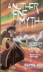 Robert Asprin: Another fine myth (1985, Starblaze Editions)