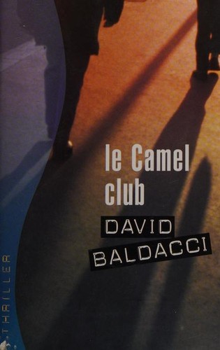 David Baldacci: Le Camel Club (French language, 2007, Editions France Loisirs)