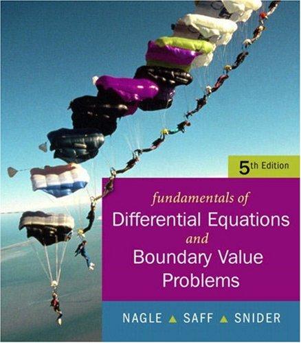 R. Kent Nagle, Edward B. Saff, Arthur David Snider: Fundamentals of Differential Equations with Boundary Value Problems with IDE CD (Saleable Package) (5th Edition) (Hardcover, Addison Wesley)