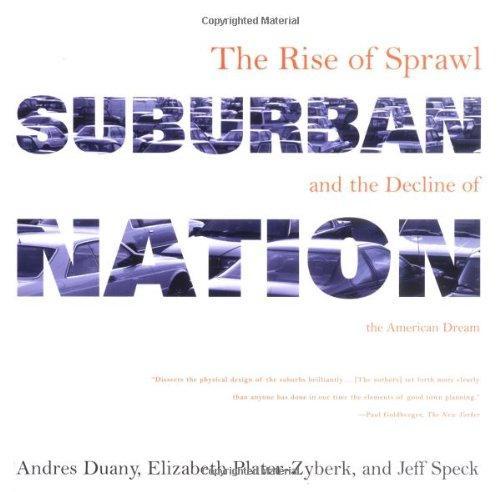 Andrés Duany, Elizabeth Plater-Zyberk, Jeff Speck: Suburban Nation (2001)