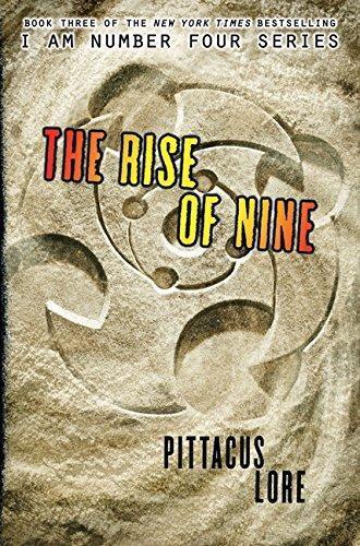 Pittacus Lore: The Rise of Nine (Lorien Legacies, #3) (2012, Harper)