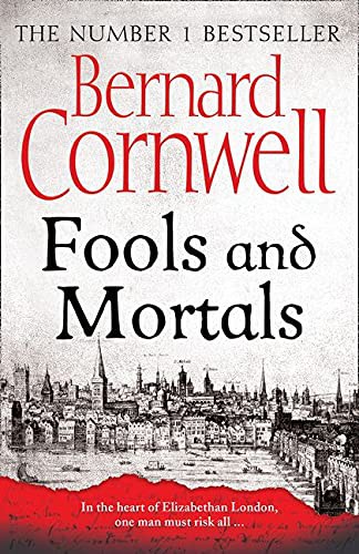 Bernard Cornwell: Fools & Mortals (Paperback, Harpercollins, HarperCollins)