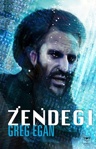 Greg Egan: Zendegi (2012, Le Bélial')