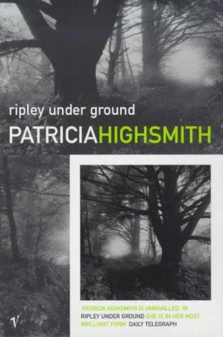 Patricia Highsmith: Ripley Under Ground (1999, Vintage)