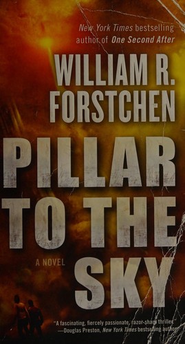 William R. Forstchen: Pillar to the Sky (2016, Doherty Associates, LLC, Tom)