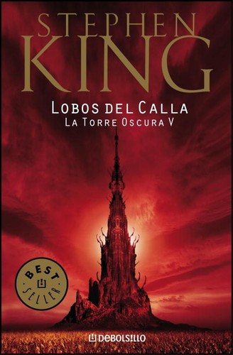 Stephen King: La torre oscura V : lobos del Calla. - 4. ed. (2010, Random House Mondadori)