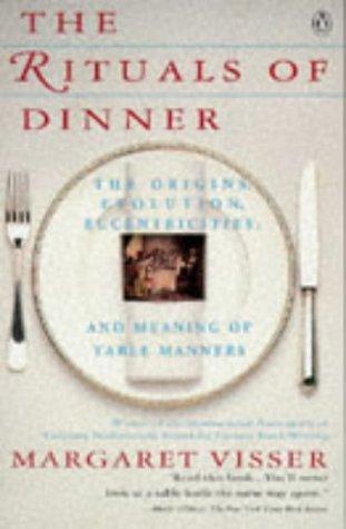 Margaret Visser: The Rituals of Dinner (Paperback, 1992, Penguin (Non-Classics))