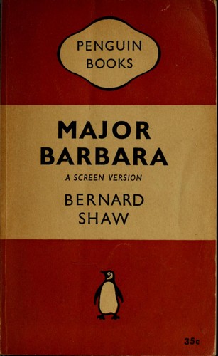 George Bernard Shaw: Major Barbara (1913, Penguin Books)