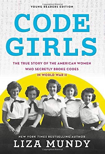 Liza Mundy: Code Girls (Paperback, Little, Brown Books for Young Readers)