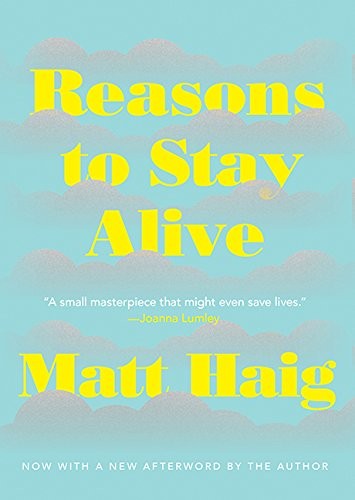 Matt Haig: Reasons To Stay Alive (Paperback, HarperAvenue)