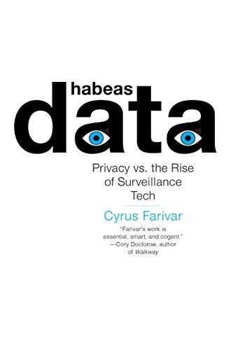 Cyrus Farivar: Habeas Data (2019, Melville House)