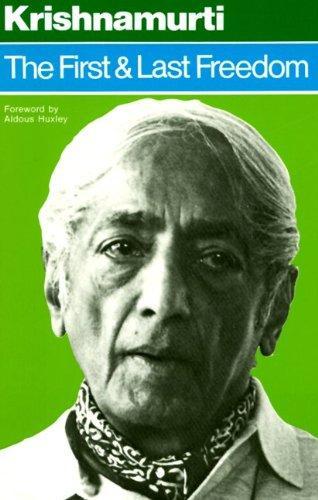 Jiddu Krishnamurti: The first and last freedom