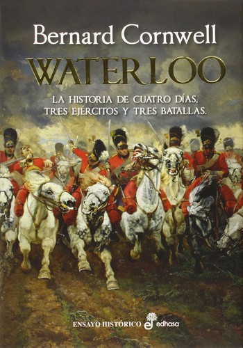 Bernard Cornwell: Waterloo (Spanish language, 2015, Edhasa)