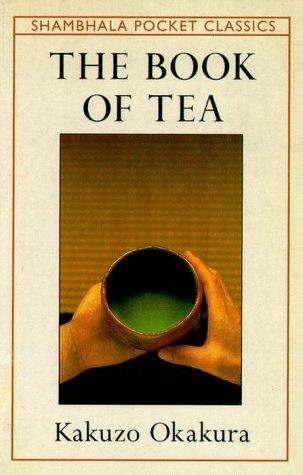 Okakura Kakuso: The book of tea (1993, Shambhala)