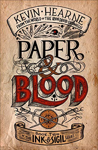 Kevin Hearne: Paper & Blood (Hardcover, Del Rey)