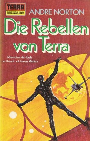 Andre Norton: Die Rebellen von Terra (Paperback, German language, 1973, Erich Pabel Verlag)