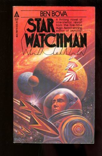 Ben Bova: Star Watchman (Paperback, 1978, Ace Books)