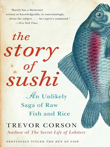 Trevor Corson: The Story of Sushi (EBook, 2009, HarperCollins)