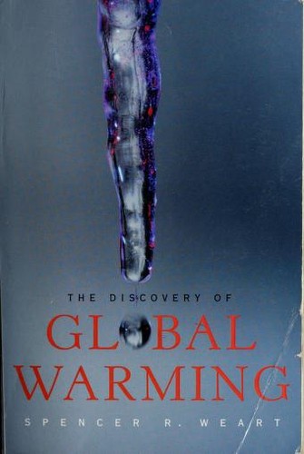 Spencer R. Weart: The discovery of global warming (Paperback, 2003, Harvard University Press)