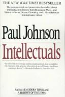 Paul Bede Johnson: Intellectuals (1988, Harper & Row)