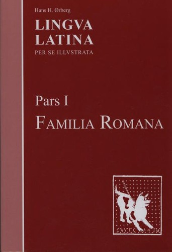 Hans H. Orberg, Hans H. Ørberg, Hans Henning Orberg, Hans H. . . . [et al. ] Orberg: Lingua Latina per se illustrata (Latin language, 2003, Domus Latina)