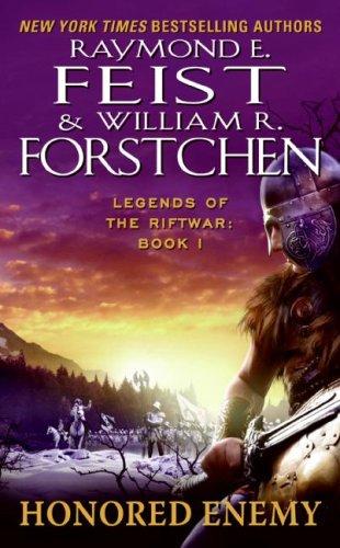 William R. Forstchen, Raymond E. Feist: Honored Enemy (Legends of the Riftwar, Book 1) (2007, Eos)