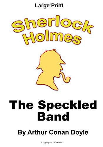 Arthur Conan Doyle, Craig Stephen Copland: The Speckled Band (Paperback, 2016, Createspace Independent Publishing Platform, CreateSpace Independent Publishing Platform)