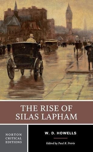 William Dean Howells: The Rise of Silas Lapham (Paperback, 2018, W. W. Norton & Company)