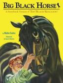 Walter Farley: Big Black Horse (Picture Book) (2007, Random House Books for Young Readers)