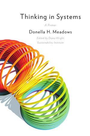 Donella Meadows: Thinking in Systems