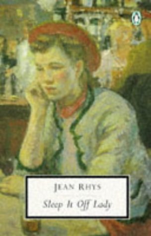 Jean Rhys: Sleep it Off Lady (Penguin Classics)