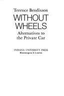 Terence Bendixson: Without wheels (1975, Indiana University Press)