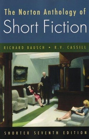 R. V. Cassill, Richard Bausch: The Norton Anthology of Short Fiction (Paperback, 2006, W. W. Norton & Company Inc.)