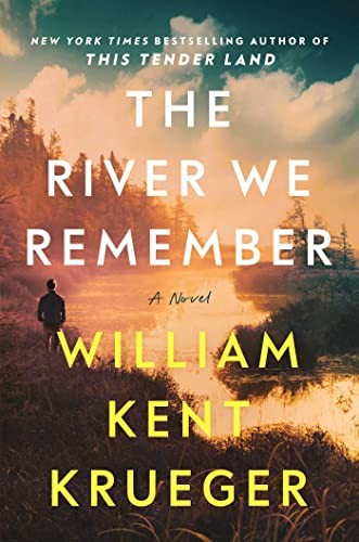 William Kent Krueger: The River We Remember (Hardcover, 2023, Atria Books)