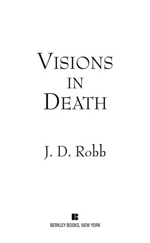 Nora Roberts: Visions in death (EBook, 2005, Berkley Books)