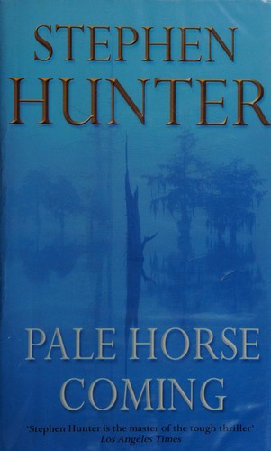 Stephen Hunter: Pale horse coming (2002, Century)