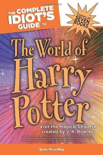 Tere Stouffer: The Complete Idiot's Guide to the World of Harry Potter (2007)