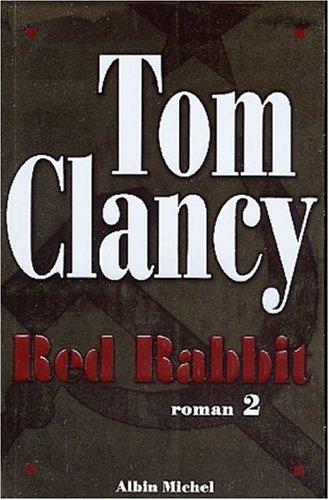 Tom Clancy: Red rabbit (French language, 2003, Albin Michel)