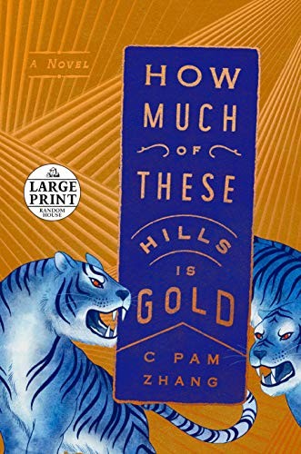 C Pam Zhang: How Much of These Hills Is Gold (Paperback, Random House Large Print)