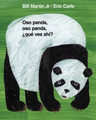 Eric Carle, Bill Martin Jr., Martin, Bill, Jr.: Oso Panda Oso Panda Que Ves Ahi  Panda Bear Panda Bear What Do You See (2009, Henry Holt & Company)