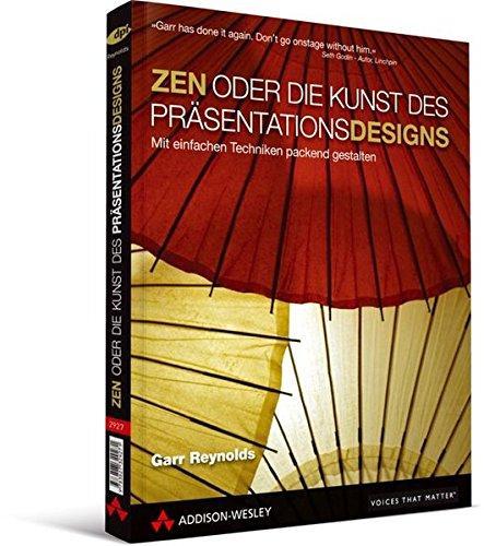 Garr Reynolds: ZEN oder die Kunst des Präsentationsdesigns (German language, 2010)