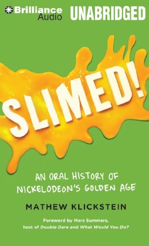 Mathew Klickstein: Slimed! (AudiobookFormat, Brilliance Audio)