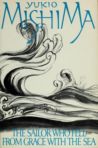 三島由紀夫: The sailor who fell from grace with the sea (1980, Perigee Books)